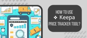how to use keepa price tracker tool banner1 qplbmgigpsz8x040xfzdnv1pttia3esjwuvrnguphk
